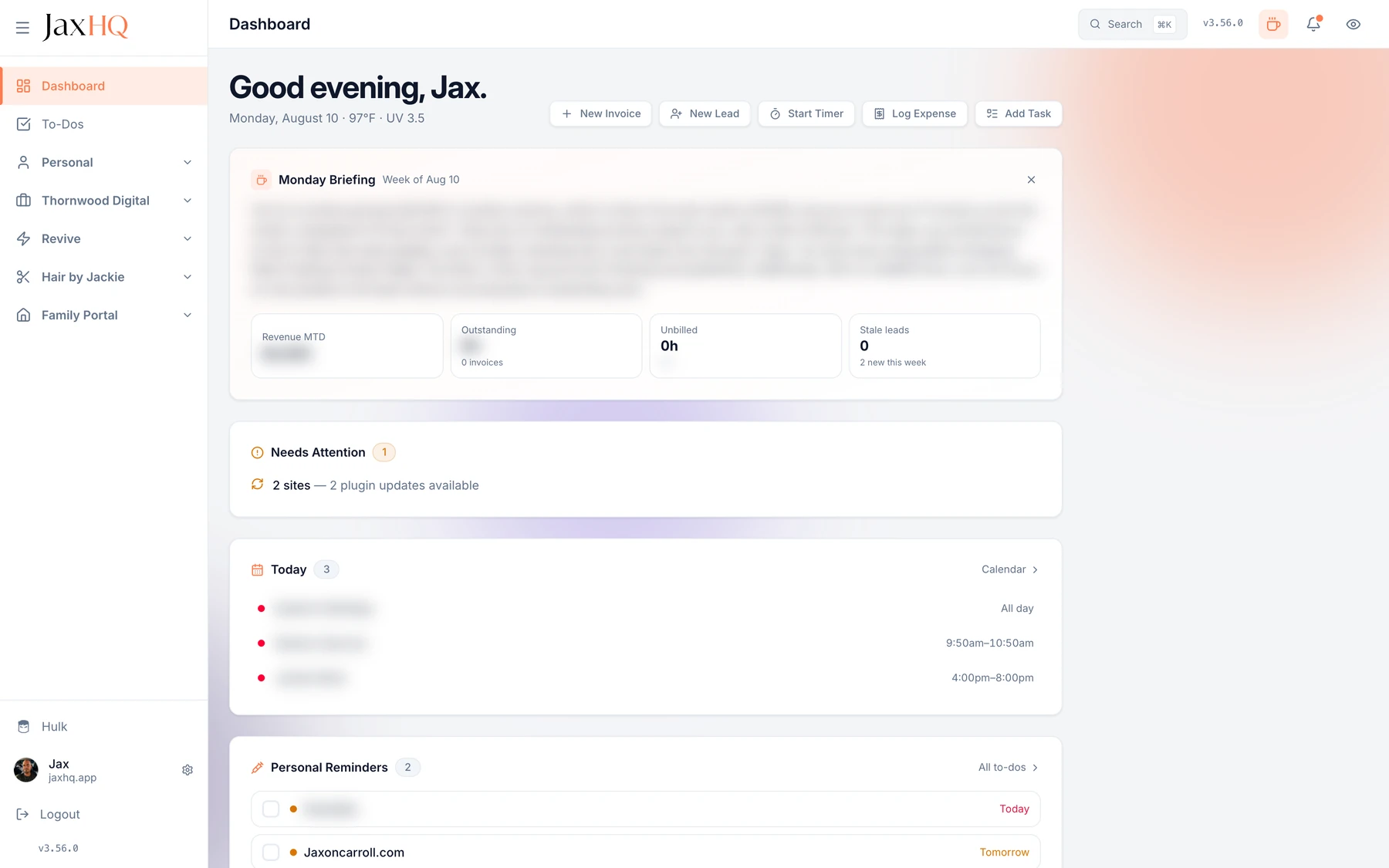 The real JaxHQ dashboard — Monday briefing, revenue tiles, site fleet alerts and calendar, with private data blurred